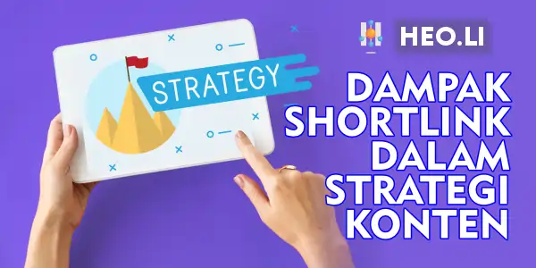 Shortlink Cerdas Tingkatkan Performa Konten & Konversi Digital