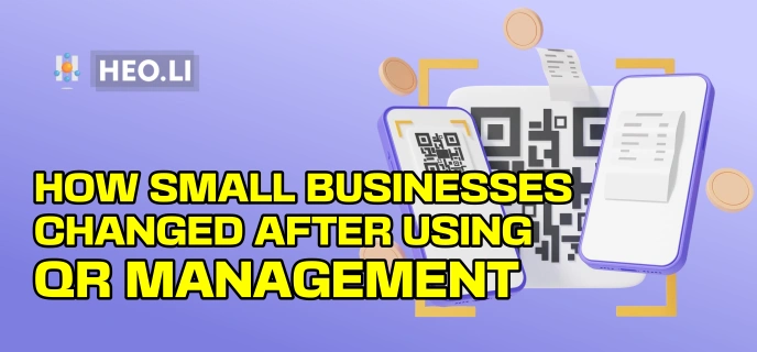 How Small Businesses Changed After Using QR Management